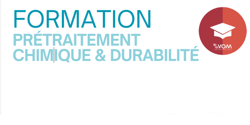 formation prétraitement chimique & durabilité organisé par la VOM